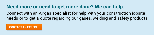 Need more or need to get more done? We can help. Connect with an Airgas specialist for help with your construction jobsite needs or to get a quote regarding our gases, welding and safety products - Contact An Expert.