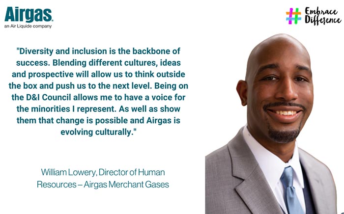 Diversity and inclusion is the backbone of success. Blending different cultures, ideas and prospective will allow us to think outside the box and push us to the next level. Being on the D&I council allows me to have a voice for the minorities I represent. As well as show them that change is possible and Airgas is evolving culturally