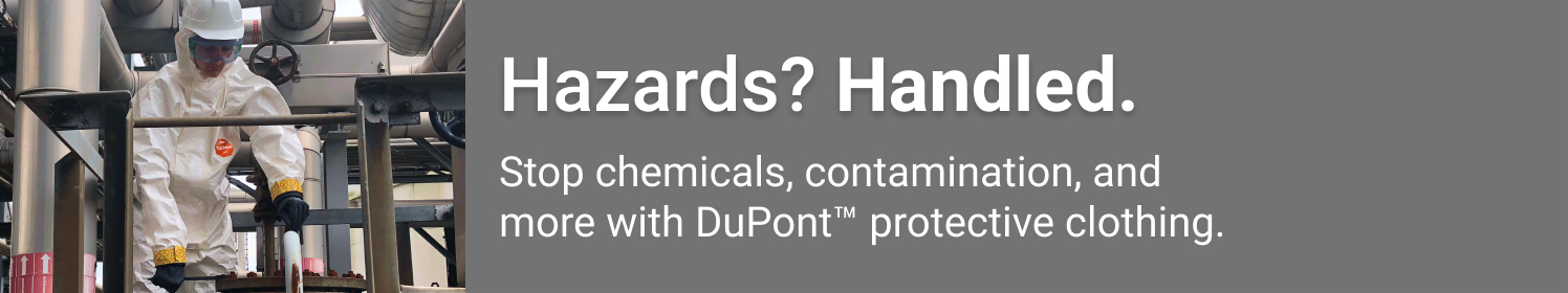 Hazards? Handled. Dupont Protective Clothing.